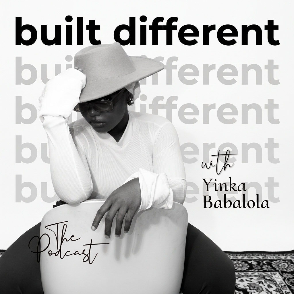 Built Different — The Podcast with Yinka Babalola